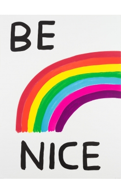 David Shrigley, Be Nice, 2017 David Shrigley, Be Nice, 2017