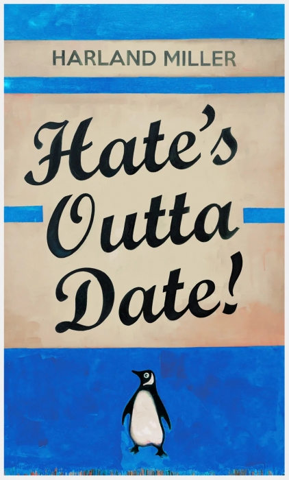 Harland Miller, Hate's Outta Date (Blue), 2022 Harland Miller, Hate's Outta Date (Blue), 2022